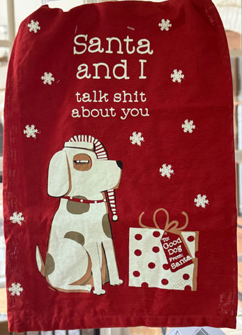 Santa and I Talk S—- About You Kitchen Towel