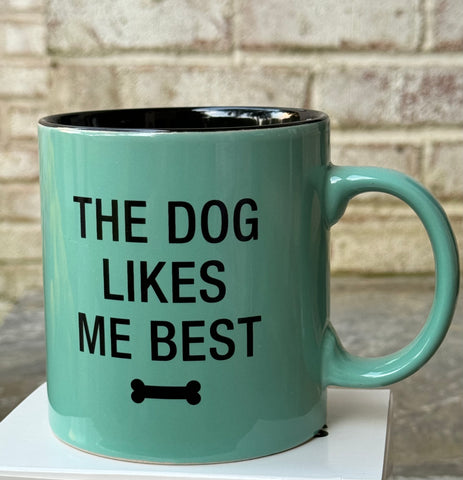 The Dog Likes Me Best Mug