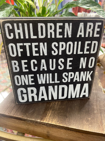 Children Are Often Spoiled Box Sign