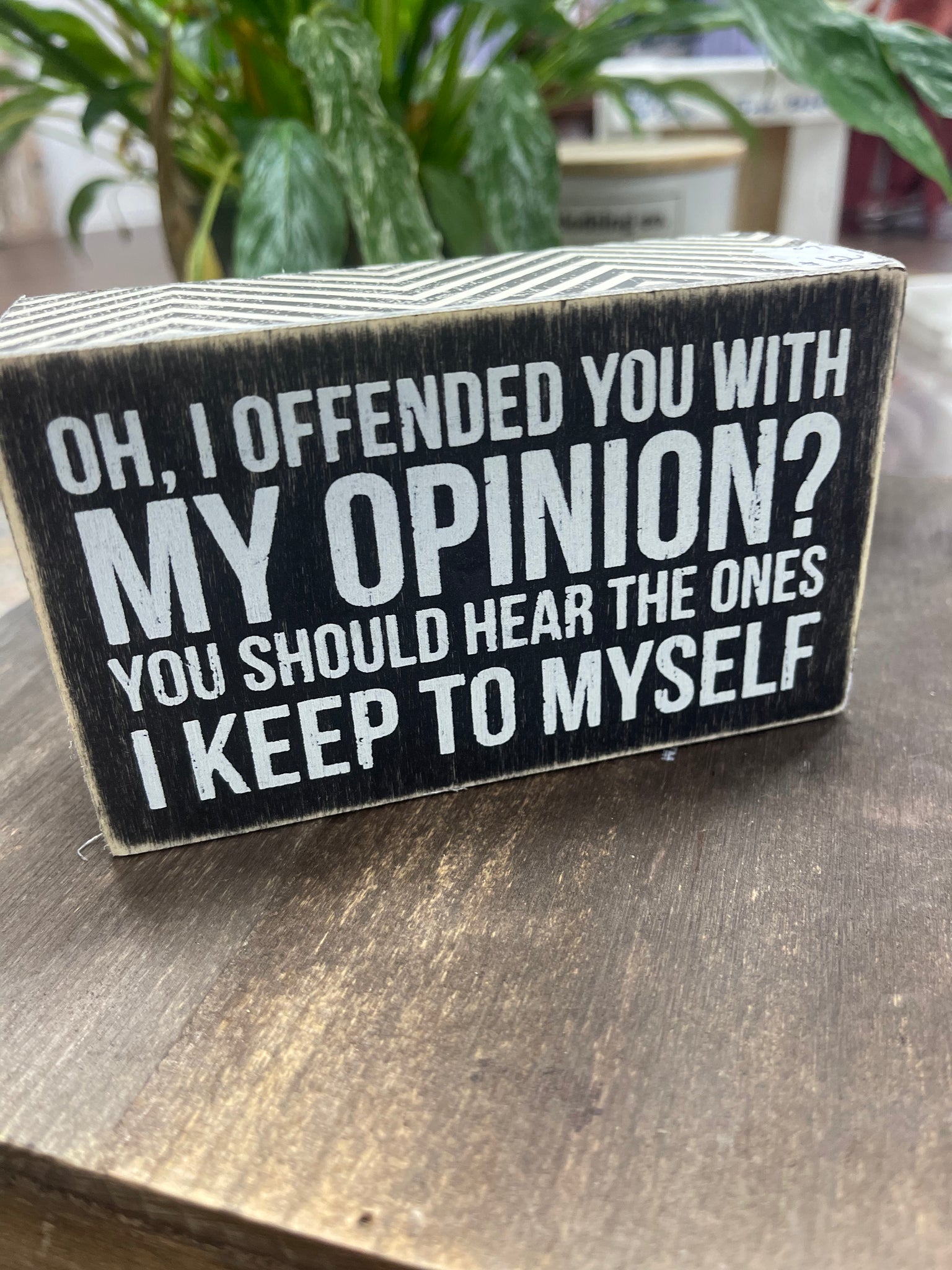 Oh I Offended You Box Sign