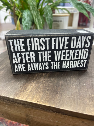 The First Five Days Box Sign